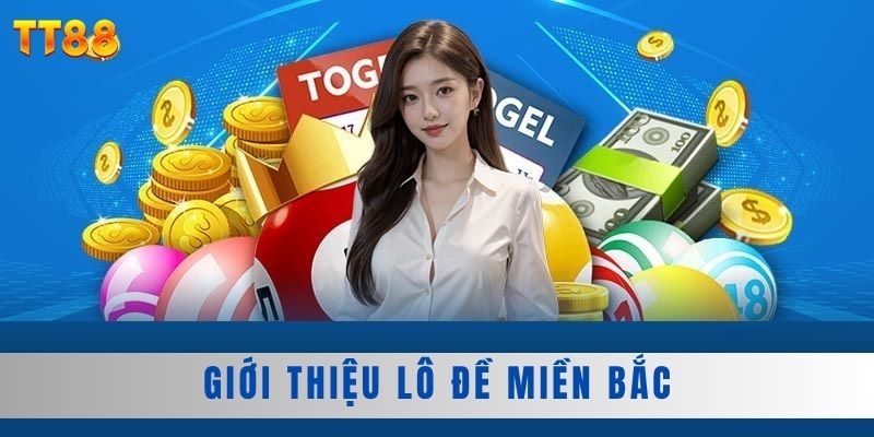 Giới thiệu lô đề miền bắc