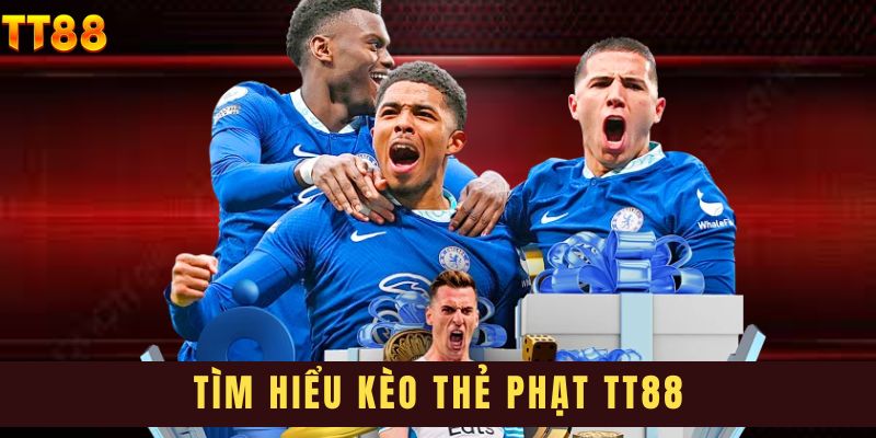 kèo thẻ phạt tt88
