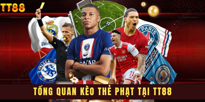 Tổng quan kèo thẻ phạt tại TT88
